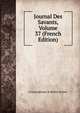 Journal Des Savants, Volume 37 (French Edition), A Inscriptions &amp; Belles-lettres 