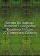 Revista Do Instituto Historico E Geografico Brasileiro, Volume 27 (Portuguese Edition), 