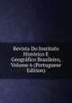 Revista Do Instituto Historico E Geografico Brasileiro, Volume 6 (Portuguese Edition), 