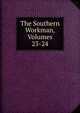 The Southern Workman, Volumes 23-24, 