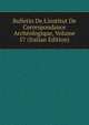 Bulletin De L'institut De Correspondance Arch?ologique, Volume 57 (Italian Edition), 