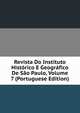 Revista Do Instituto Historico E Geografico De Sao Paulo, Volume 7 (Portuguese Edition), 