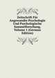Zeitschrift Fur Angewandte Psychologie Und Psychologische Sammelforschung, Volume 1 (German Edition), 
