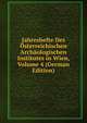 Jahreshefte Des Osterreichischen Archaologischen Institutes in Wien, Volume 4 (German Edition), 