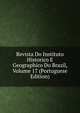 Revista Do Instituto Historico E Geographico Do Brazil, Volume 17 (Portuguese Edition), 
