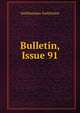 Bulletin, Issue 91, Smithsonian Institution 