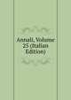 Annali, Volume 25 (Italian Edition), 