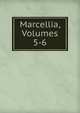 Marcellia, Volumes 5-6, 