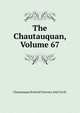 The Chautauquan, Volume 67, Chautauqua Scientif Literary And Circle 