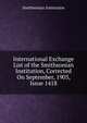 International Exchange List of the Smithsonian Institution, Corrected On September, 1903, Issue 1418, Smithsonian Institution 