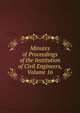 Minutes of Proceedings of the Institution of Civil Engineers, Volume 16, 