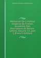 M?moires De L'institut Imp?rial De France, Acad?mie Des Inscriptions Et Belles-Lettres, Volume 23, part 1 (French Edition), Acad?mie Inscriptions &amp; Belles-lettres 