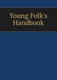 Young Folk's Handbook, 