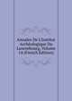 Annales De L'Institut Arch?ologique Du Luxembourg, Volume 14 (French Edition), 