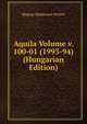 Aquila Volume v. 100-01 (1993-94) (Hungarian Edition), Magyar Madartani Intezet 