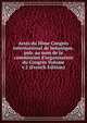 Actes du IIIme Congr?s international de botanique, pub. au nom de la commission d'organisation du Congr?s Volume v.2 (French Edition), 