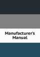 Manufacturer's Manual., 