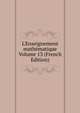L'Enseignement math?matique Volume 13 (French Edition), 