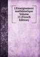 L'Enseignement math?matique Volume 15 (French Edition), 