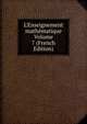 L'Enseignement math?matique Volume 7 (French Edition), 