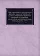 The organization of charities, being a report of the Sixth section of the International congress of charities, corrections, and philanthropy, Chicago, June, 1893, 