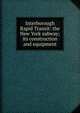 Interborough Rapid Transit: the New York subway; its construction and equipment, 