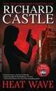 Heat Wave Premium Edition (Nikki Heat Series #1), Castle, Richard 