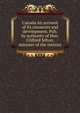 Canada An account of its resources and development. Pub. by authority of Hon. Clifford Sifton, minister of the interior, 