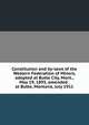 Constitution and by-laws of the Western Federation of Miners, adopted at Butte City, Mont., May 19, 1893, amended . at Butte, Montana, July 1911, 