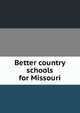 Better country schools for Missouri, 