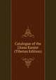 Catalogue of the Lhasa Kanjur (Tibetan Edition), 