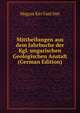 Mittheilungen aus dem Jahrbuche der Kgl. ungarischen Geologischen Anstalt (German Edition), Magyar Kiri Fani Intt 