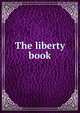 The liberty book, 