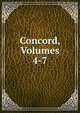 Concord, Volumes 4-7, 