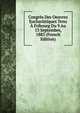Congres Des Oeuvres Eucharistiques Tenu A Fribourg Du 9 Au 13 Septembre, 1885 (French Edition), 