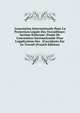Association Internationale Pour La Protection L?gale Des Travailleurs: Section Italienne: Projet De Convention Internationale Pour L'application Des . D'accidents Sur Le Travail (French Edition), 