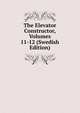 The Elevator Constructor, Volumes 11-12 (Swedish Edition), 