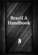 Brazil A Handbook., 