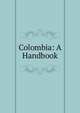 Colombia: A Handbook, 