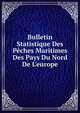 Bulletin Statistique Des P?ches Maritimes Des Pays Du Nord De L'europe, 