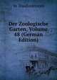 Der Zoologische Garten, Volume 48 (German Edition), Ve Zoodirektoren 