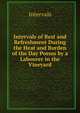 Intervals of Rest and Refreshment During the Heat and Burden of the Day Poems by a Labourer in the Vineyard, Intervals 