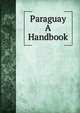 Paraguay A Handbook, 