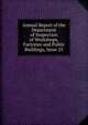 Annual Report of the Department of Inspection of Workshops, Factories and Public Buildings, Issue 25, 