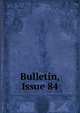 Bulletin, Issue 84, 