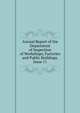 Annual Report of the Department of Inspection of Workshops, Factories and Public Buildings, Issue 11, 