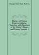 History of Wayne County, Indiana: Together with Sketches of Its Cities, Villages and Towns, Volume 1, Chicago Inter-State Pub. Co. 