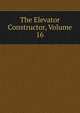 The Elevator Constructor, Volume 16, 