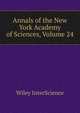 Annals of the New York Academy of Sciences, Volume 24, Wiley InterScience 
