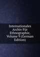 Internationales Archiv Fur Ethnographie, Volume 9 (German Edition), 